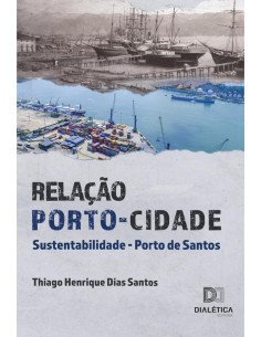Relação Porto-Cidade:Sustentabilidade - Porto de Santos