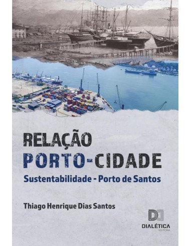 Relação Porto-Cidade:Sustentabilidade - Porto de Santos