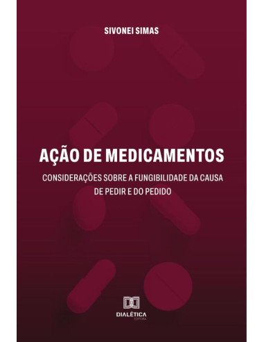 Ação de medicamentos:considerações sobre a fungibilidade da causa de pedir e do pedido