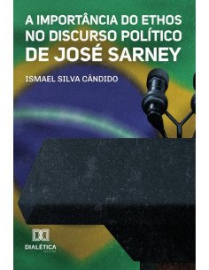 A Importância do Ethos no Discurso Político de José Sarney
