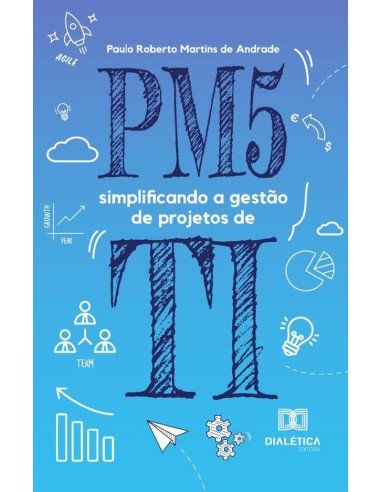 Pm5:simplificando a gestão de projetos de TI