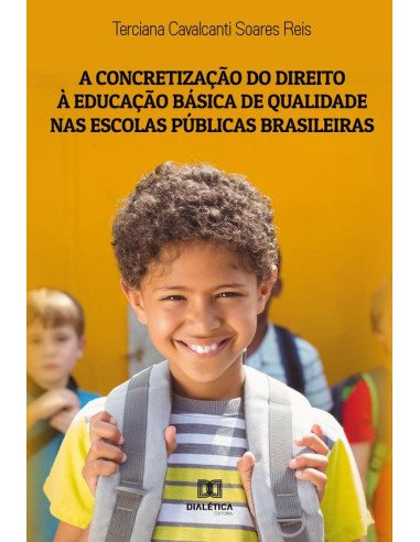 A concretização do direito à educação básica de qualidade nas escolas públicas brasileiras