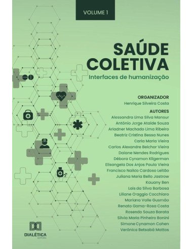 Saúde Coletiva: interfaces de humanização:Volume 1