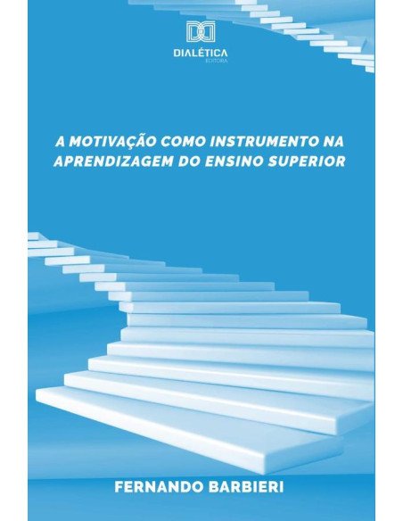 A motivação como instrumento na aprendizagem do Ensino Superior
