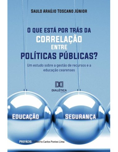 O que está por trás da correlação entre políticas públicas?:um estudo sobre a gestão de recursos e a educação cearenses