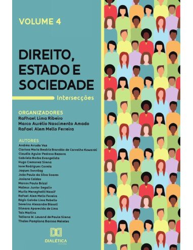Direito, Estado e Sociedade - Intersecções:Volume 4