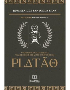 A passagem da Allegorese à Transposição dos Mitos e Mistérios em Platão