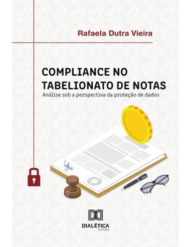 Compliance no Tabelionato de Notas:análise sob a perspectiva da proteção de dados