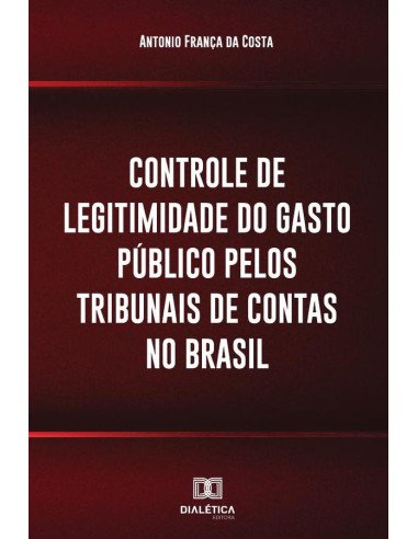 Controle de legitimidade do gasto público pelos tribunais de contas no Brasil