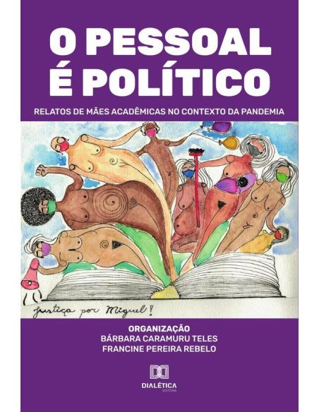 O pessoal é político:relatos de mães acadêmicas no contexto da pandemia