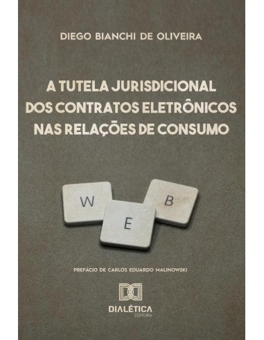 A Tutela Jurisdicional dos Contratos Eletrônicos nas Relações de Consumo