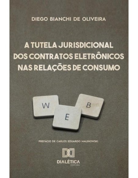 A Tutela Jurisdicional dos Contratos Eletrônicos nas Relações de Consumo