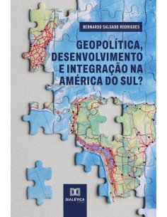 Geopolítica, desenvolvimento e integração na América do Sul?
