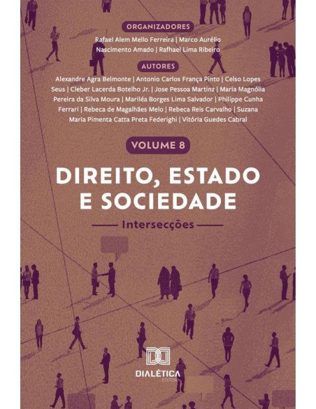 Direito, Estado e Sociedade - intersecções:Volume 8
