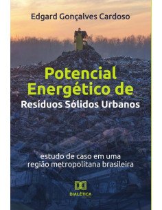 Potencial Energético de Resíduos Sólidos Urbanos:estudo de caso em uma região metropolitana brasileira