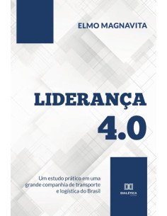 Liderança 4.0:um estudo prático em uma grande companhia de transporte e logística do Brasil