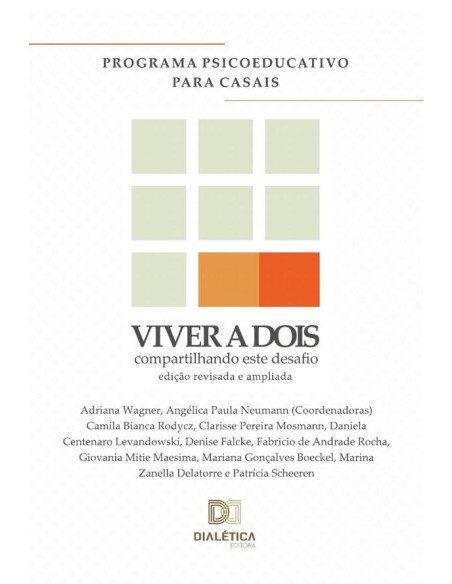 Viver a dois: Compartilhando este desafio:programa psicoeducativo para casais: edição revisada e ampliada