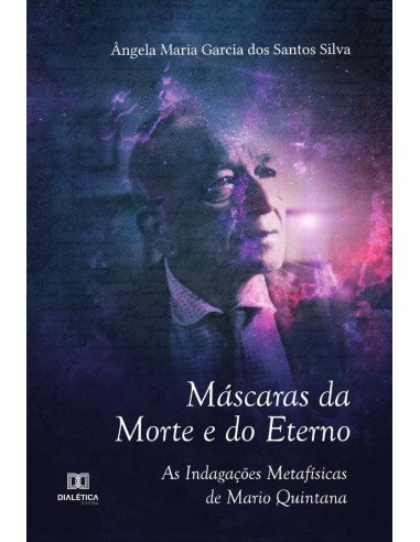 Máscaras da Morte e do Eterno:as indagações metafísicas de Mario Quintana