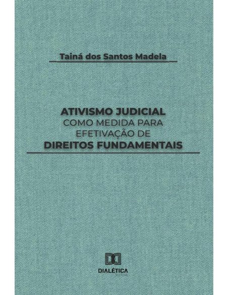 Ativismo Judicial como medida para efetivação de direitos fundamentais