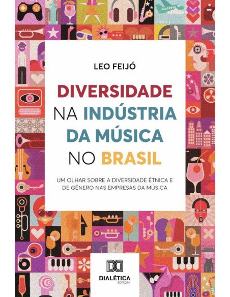 Diversidade na Indústria da Música no Brasil:um olhar sobre a diversidade étnica e de gênero nas empresas da música