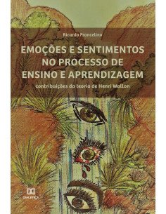 Emoções e sentimentos no processo de ensino e aprendizagem:contribuições da teoria de Henri Wallon