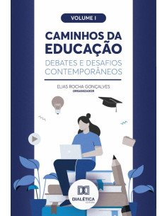 Caminhos da Educação: debates e desafios contemporâneos:Volume 1