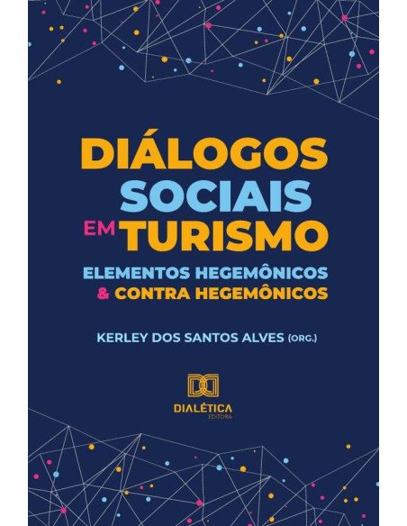 Diálogos sociais em turismo:elementos hegemônicos e contra hegemônicos
