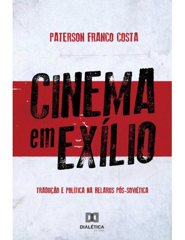 Cinema em exílio:tradução e política na Belarus Pós-Soviética