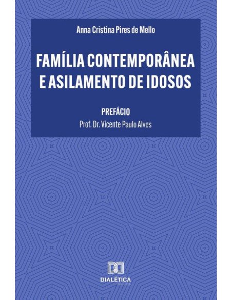Família Contemporânea e Asilamento de Idosos