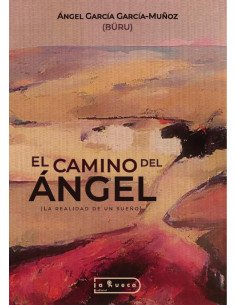 El camino del ángel:La realidad de un sueño