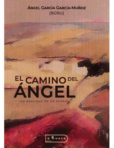 El camino del ángel:La realidad de un sueño