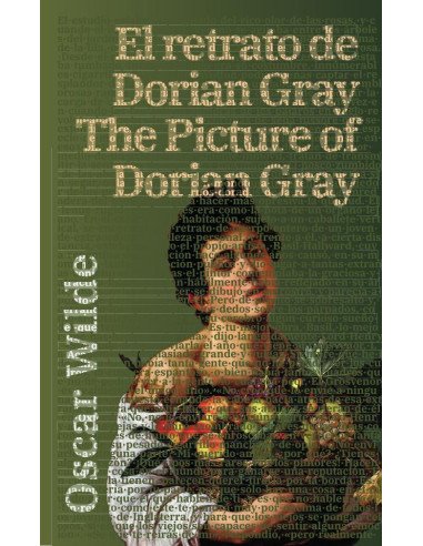 El retrato de Dorian Gray - The Picture of Dorian Gray:Texto paralelo bilingüe - Bilingual edition: Inglés - Español / English - Spanish