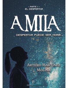 Amila:Parte 1: El Despertar