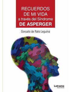 Recuerdos de mi vida a través del Síndrome de Asperger