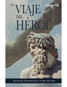 El Viaje del héroe en la psicoterapia:Desarrollo transpersonal a través del mito