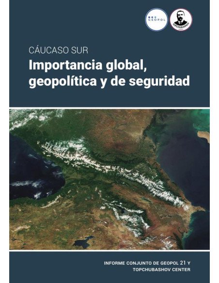 Caucaso sur:IMPORTANCIA GLOBAL, GEOPOLITICA Y DE SEGURIDAD