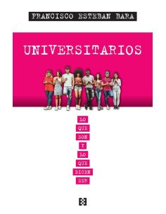 Universitarios:Lo que son y lo que dicen ser
