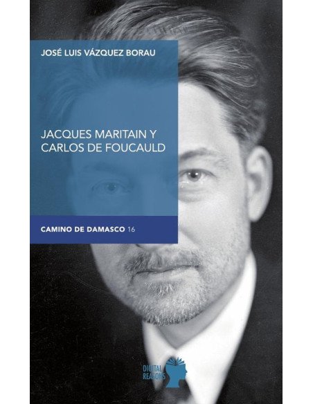 Jacques maritain y carlos de foucauld