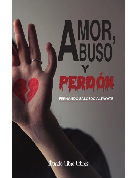 Amor, abuso y perdón.