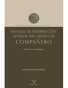 Manual de instrucción general del grado de Compañero:Rito Escocés Antiguo y Aceptado