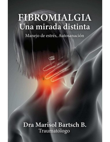 FIBROMIALGIA Una mirada distinta