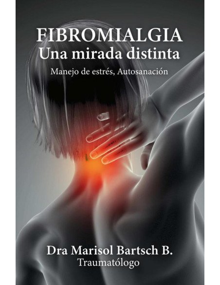 FIBROMIALGIA Una mirada distinta