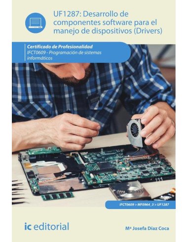 Desarrollo de componentes software para el manejo de dispositivos. IFCT0609 - Programación de sistemas informáticos