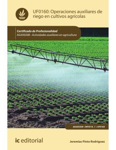 Operaciones auxiliares de riego en cultivos agrícolas. AGAX0208 - Actividades auxiliares en agricultura