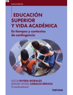 Educación Superior y vida académica:En tiempos y contextos de contingencia