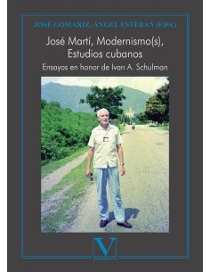 José Martí, Modernismo(s), Estudios cubanos:Ensayos en honor de Ivan A. Schulman
