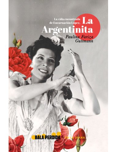 La vida encontrada de encarnación lópez, la argentinita