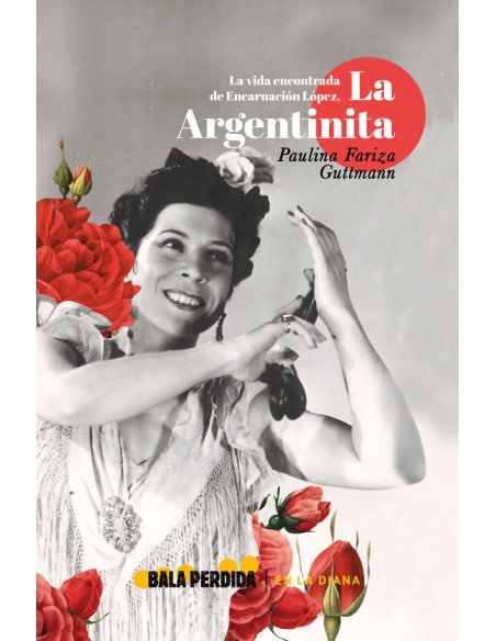 La vida encontrada de encarnación lópez, la argentinita