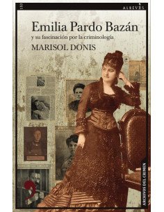 Emilia Pardo Bazán y su fascinación por la criminología