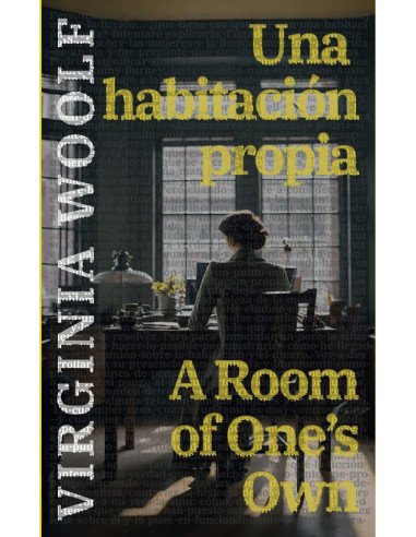 Una habitación propia - A Room of One’s Own:Texto paralelo bilingüe - Bilingual edition: Inglés - Español / English - Spanish